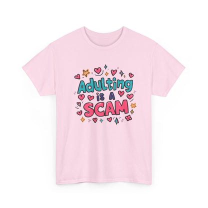 Adulting Is a Scam T-Shirt Unisex T-Shirt