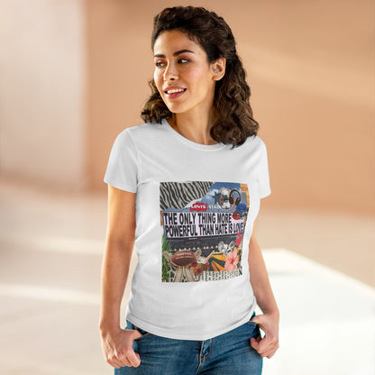 Love Is More Powerful Women's T-Shirt