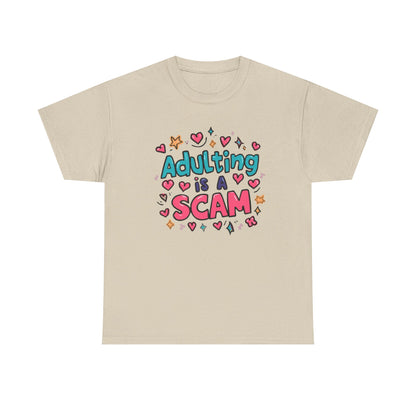 Adulting Is a Scam T-Shirt Unisex T-Shirt