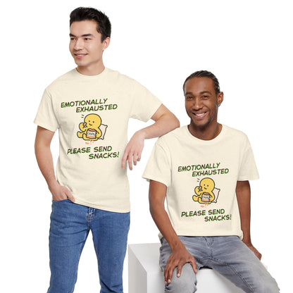 "Emotionally Exhausted Please Send Snacks" Unisex T-Shirt