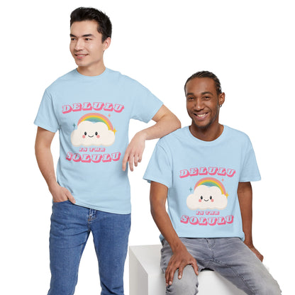 “Delulu in My Solulu” Unisex T-Shirt