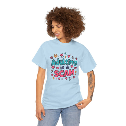 Adulting Is a Scam T-Shirt Unisex T-Shirt