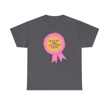 “Held My Sh*t Together Today” Ribbon Unisex T-Shirt