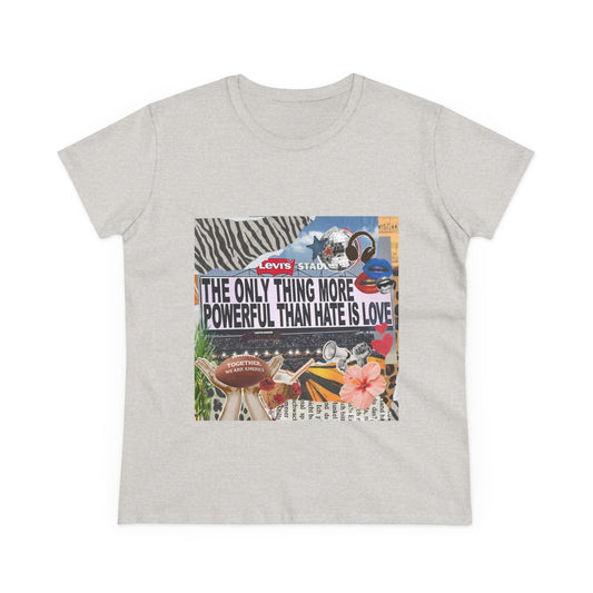 Love Is More Powerful Women's T-Shirt
