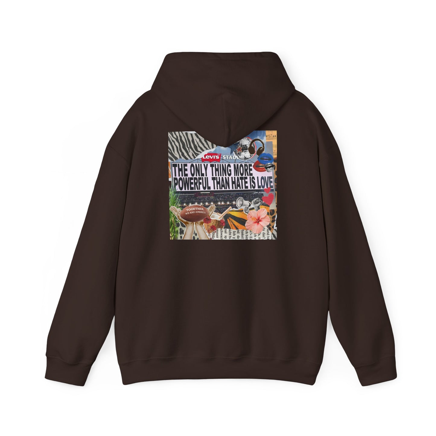 'The Only Thing More Powerful Than Hate Is Love' Back Print Hoodie