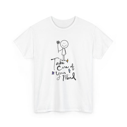 "Take Care of Your Mind" Unisex T-Shirt