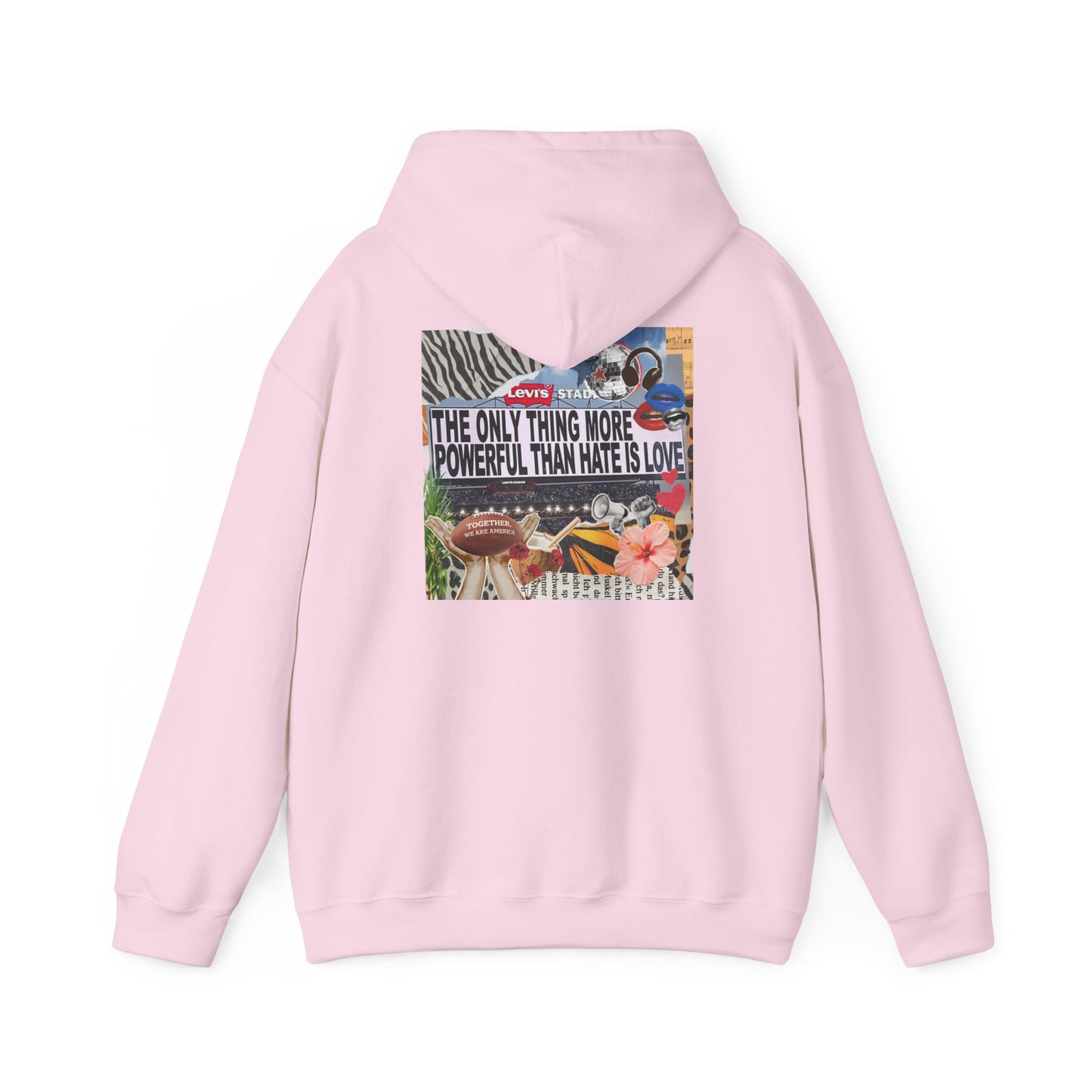 'The Only Thing More Powerful Than Hate Is Love' Back Print Hoodie