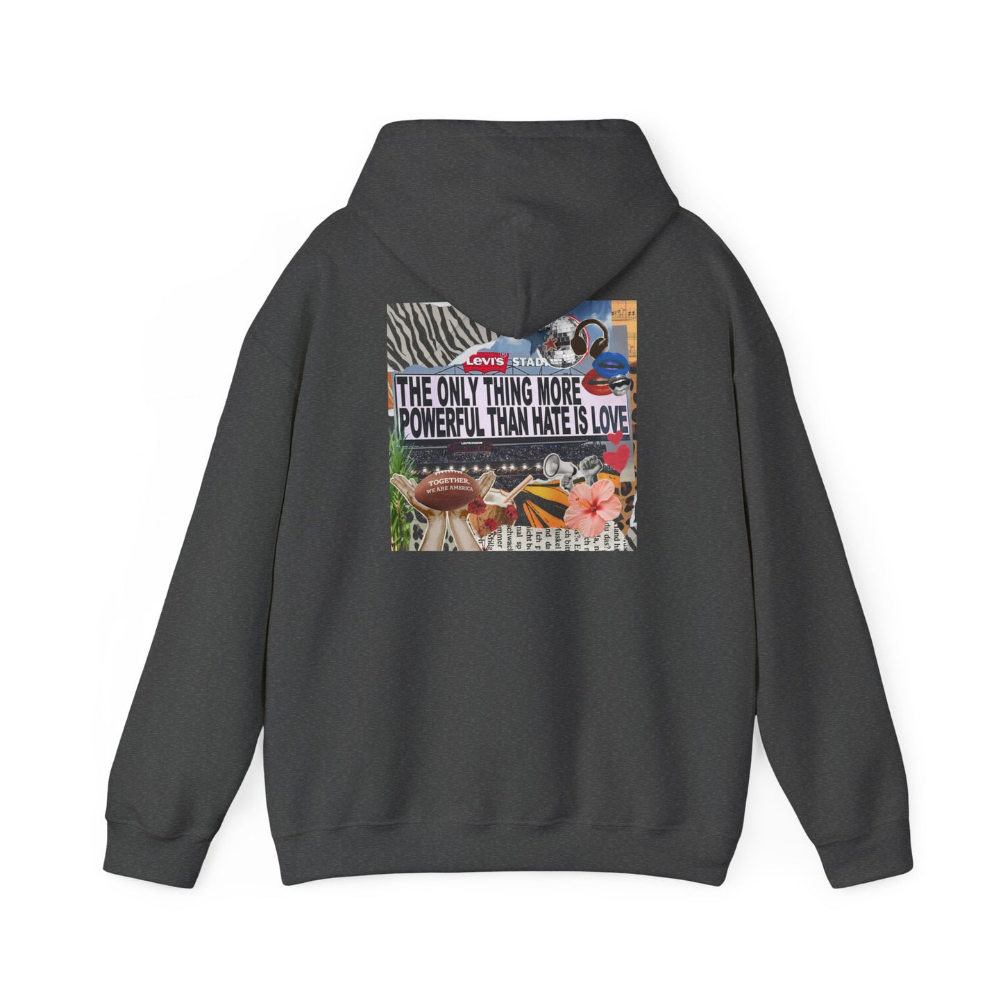 'The Only Thing More Powerful Than Hate Is Love' Back Print Hoodie