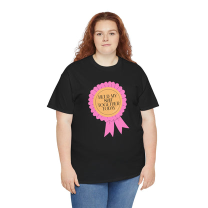 “Held My Sh*t Together Today” Ribbon Unisex T-Shirt