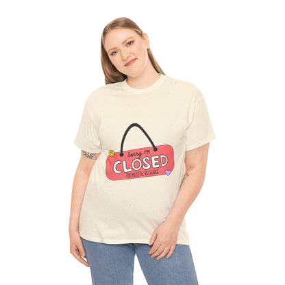 "Closed For Mental Recharge" Unisex T-Shirt