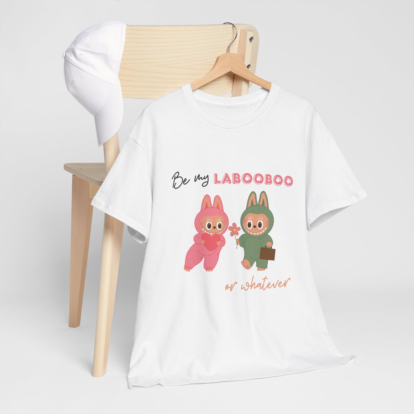 'Be my LABOOBOO or whatever' Unisex T-Shirt