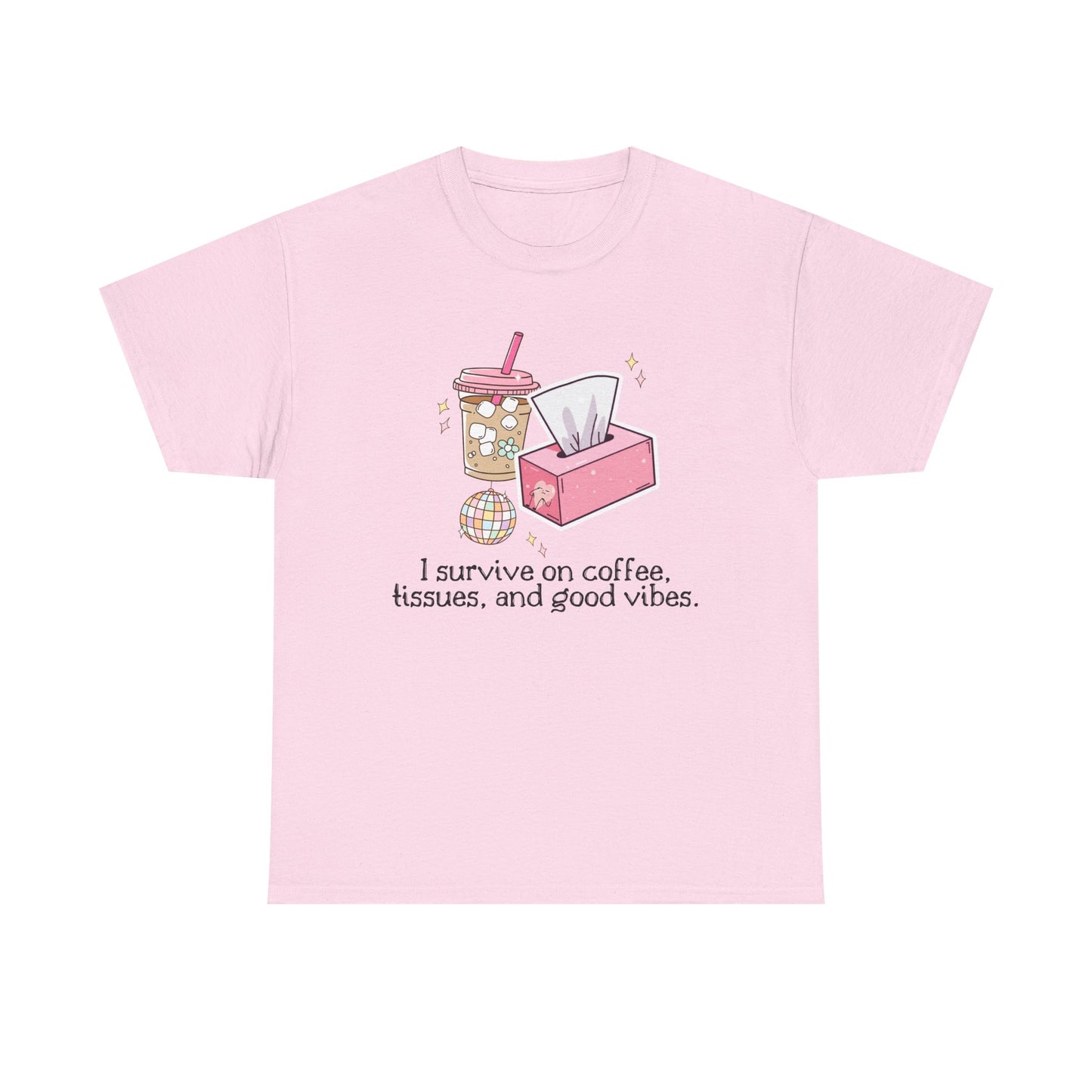 "I survive on coffee, tissues, and good vibes" Unisex T-Shirt