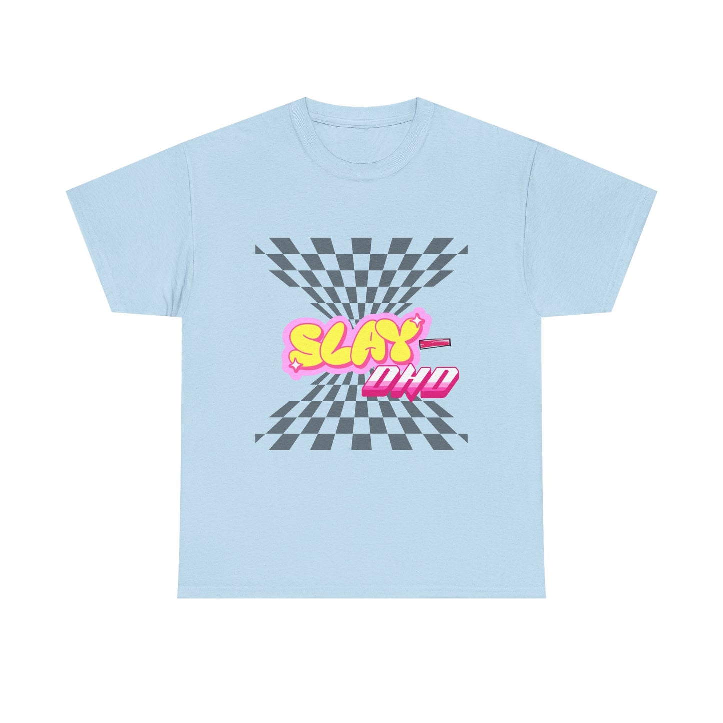 Slay-DHD T-Shirt