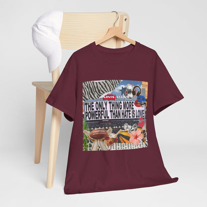 Love Is More Powerful Unisex T-Shirt