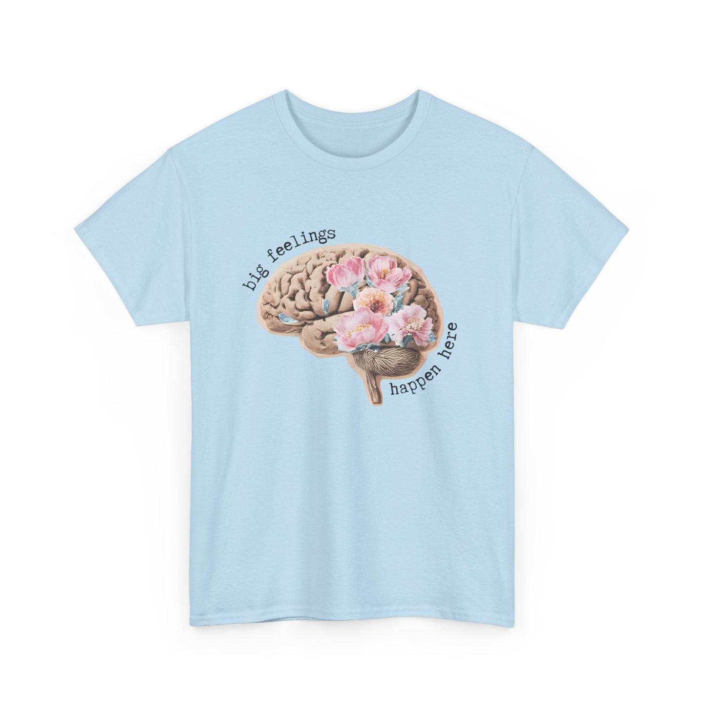 "Big Feelings Happen Here" Floral Brain Unisex T-Shirt