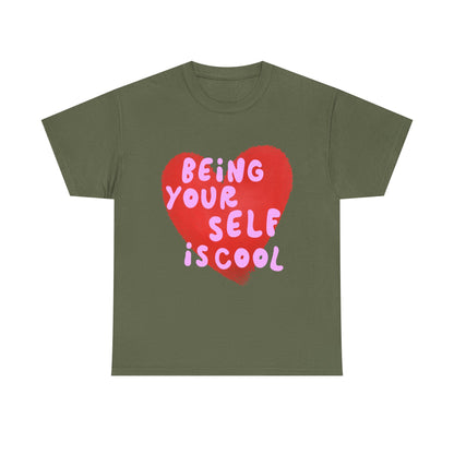 "Being Your Self Is Cool" Unisex T-Shirt