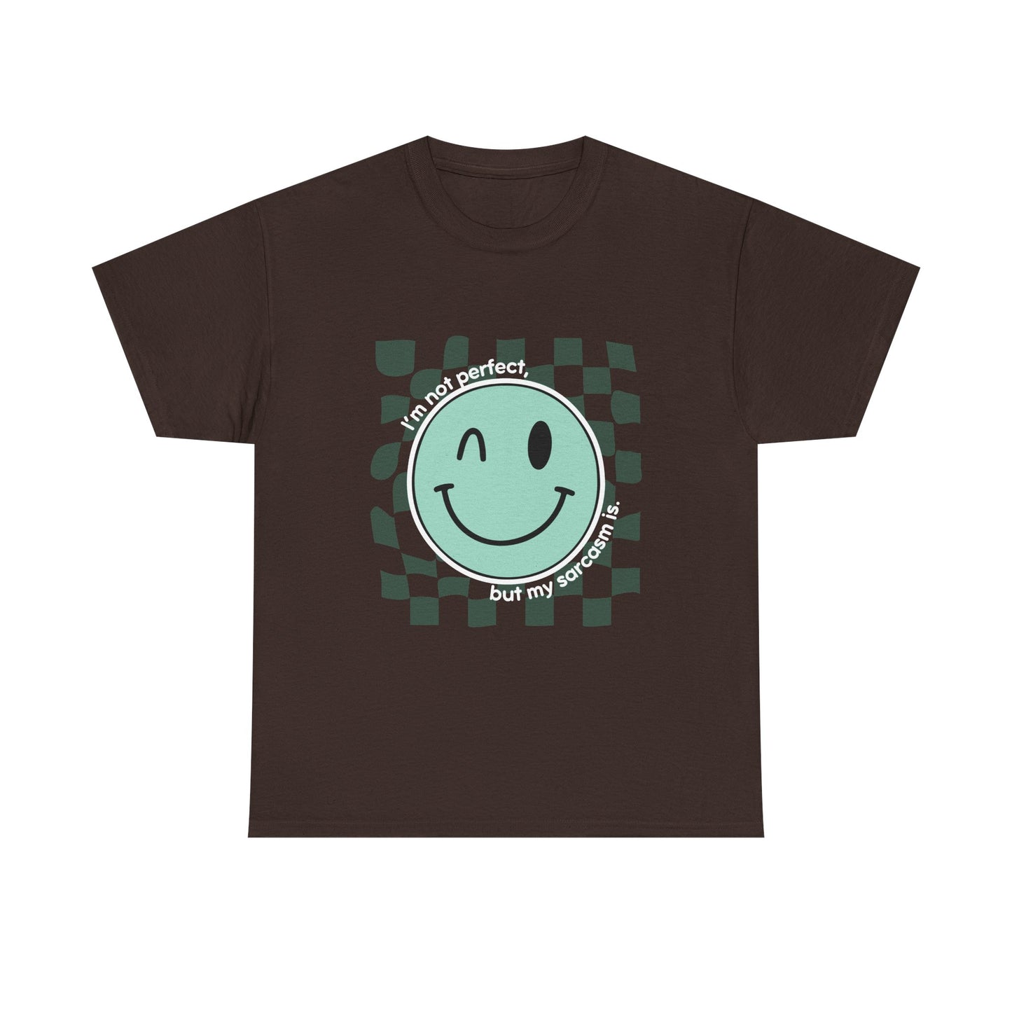 "I’m not perfect, but my sarcasm is" Unisex T-Shirt