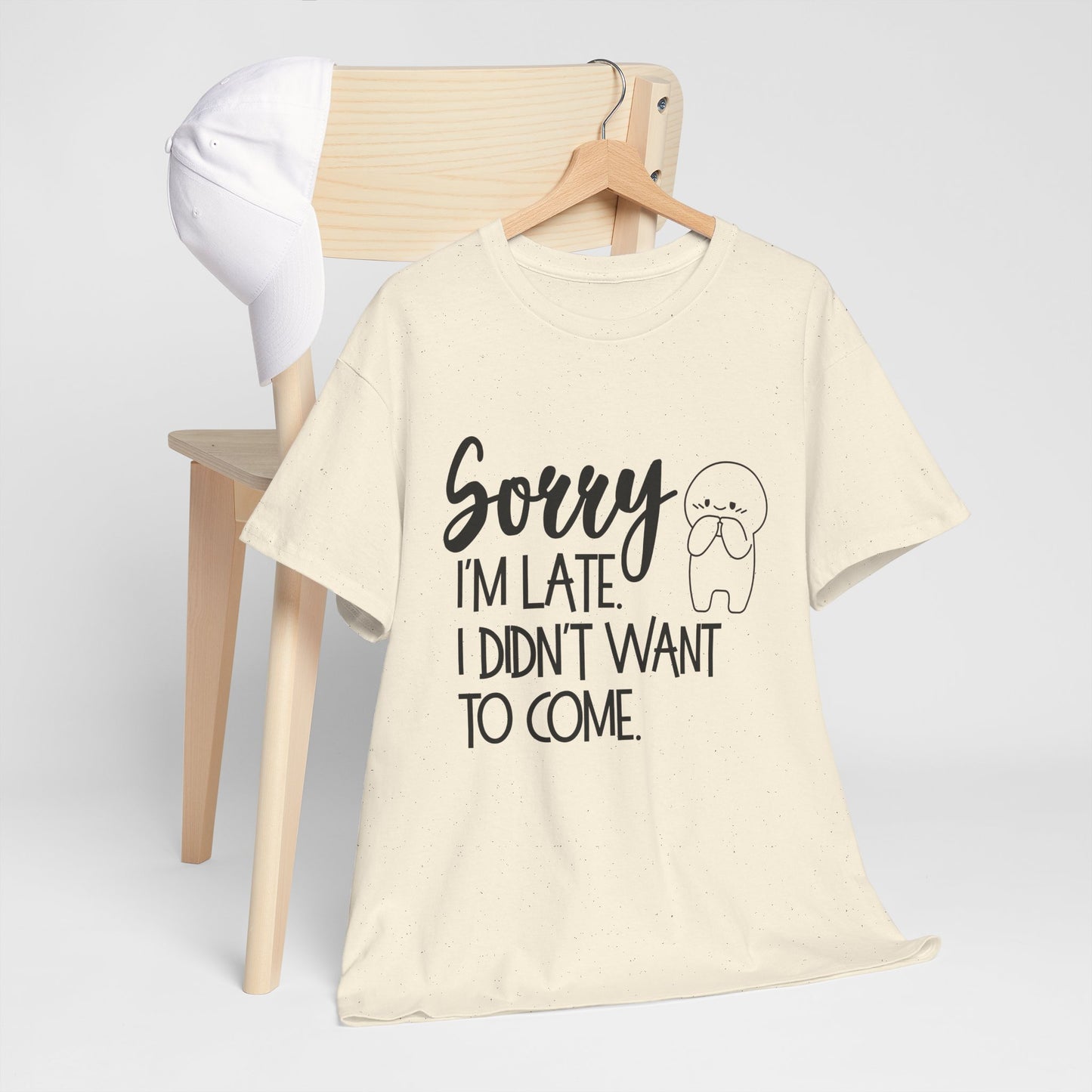 Sorry I'm Late Unisex T-Shirt