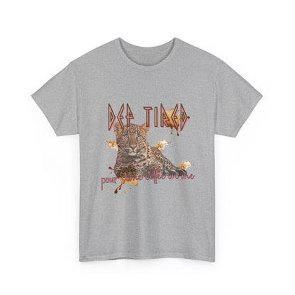 "Def Tired" T-Shirt