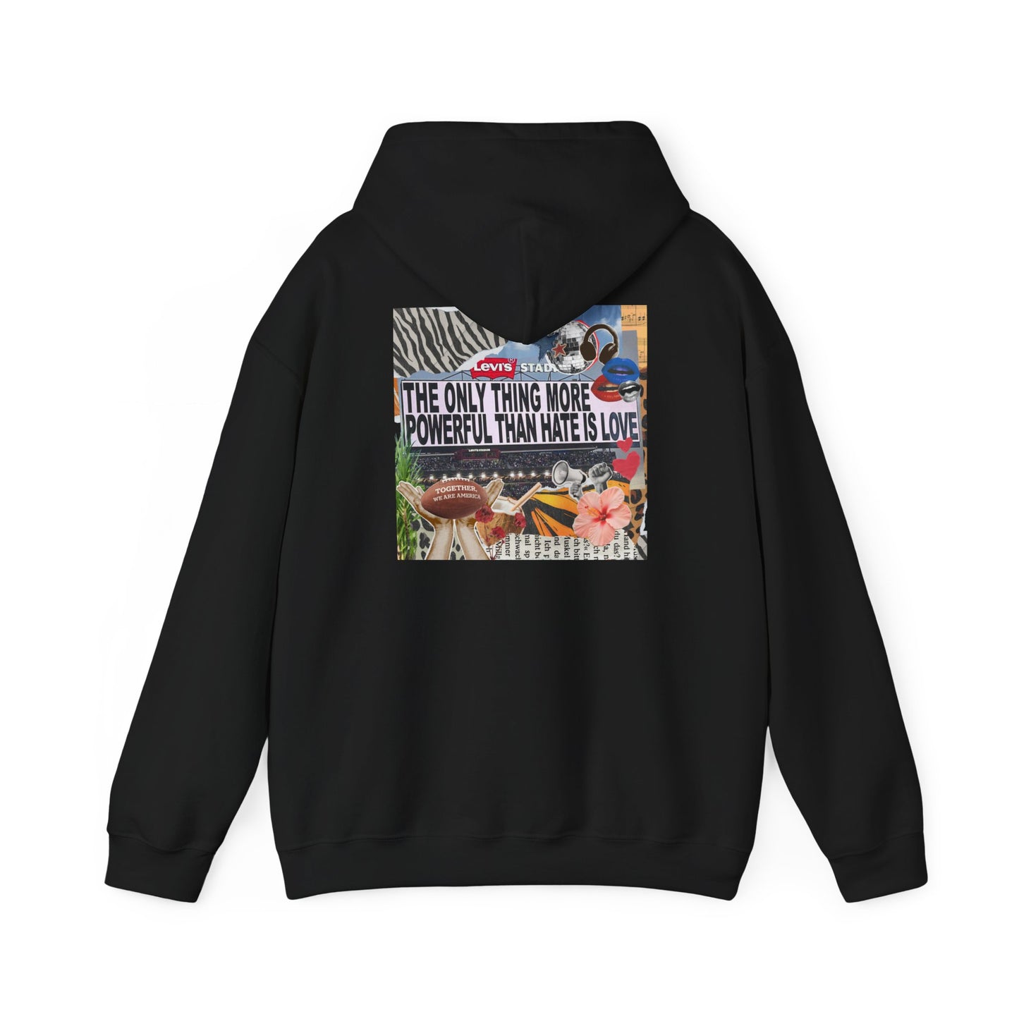 'The Only Thing More Powerful Than Hate Is Love' Back Print Hoodie