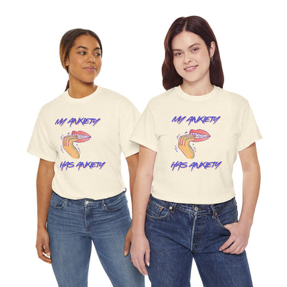 “My Anxiety Has Anxiety” Unisex T-Shirt
