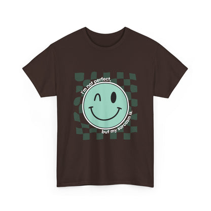 "I’m not perfect, but my sarcasm is" Unisex T-Shirt
