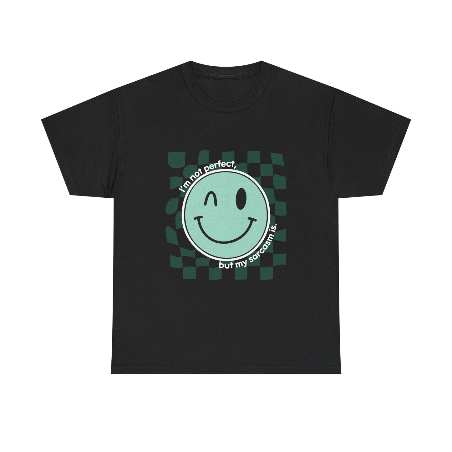 "I’m not perfect, but my sarcasm is" Unisex T-Shirt