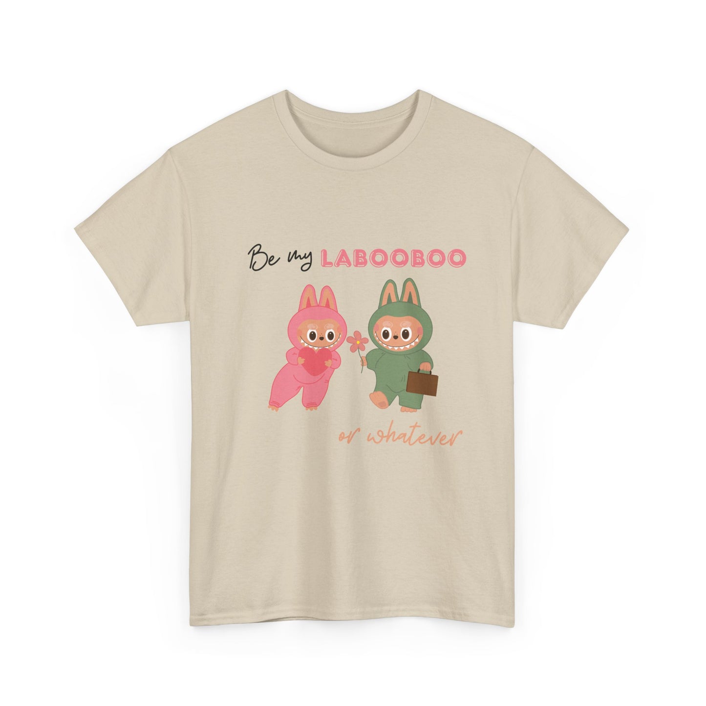 'Be my LABOOBOO or whatever' Unisex T-Shirt