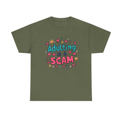 Adulting Is a Scam T-Shirt Unisex T-Shirt