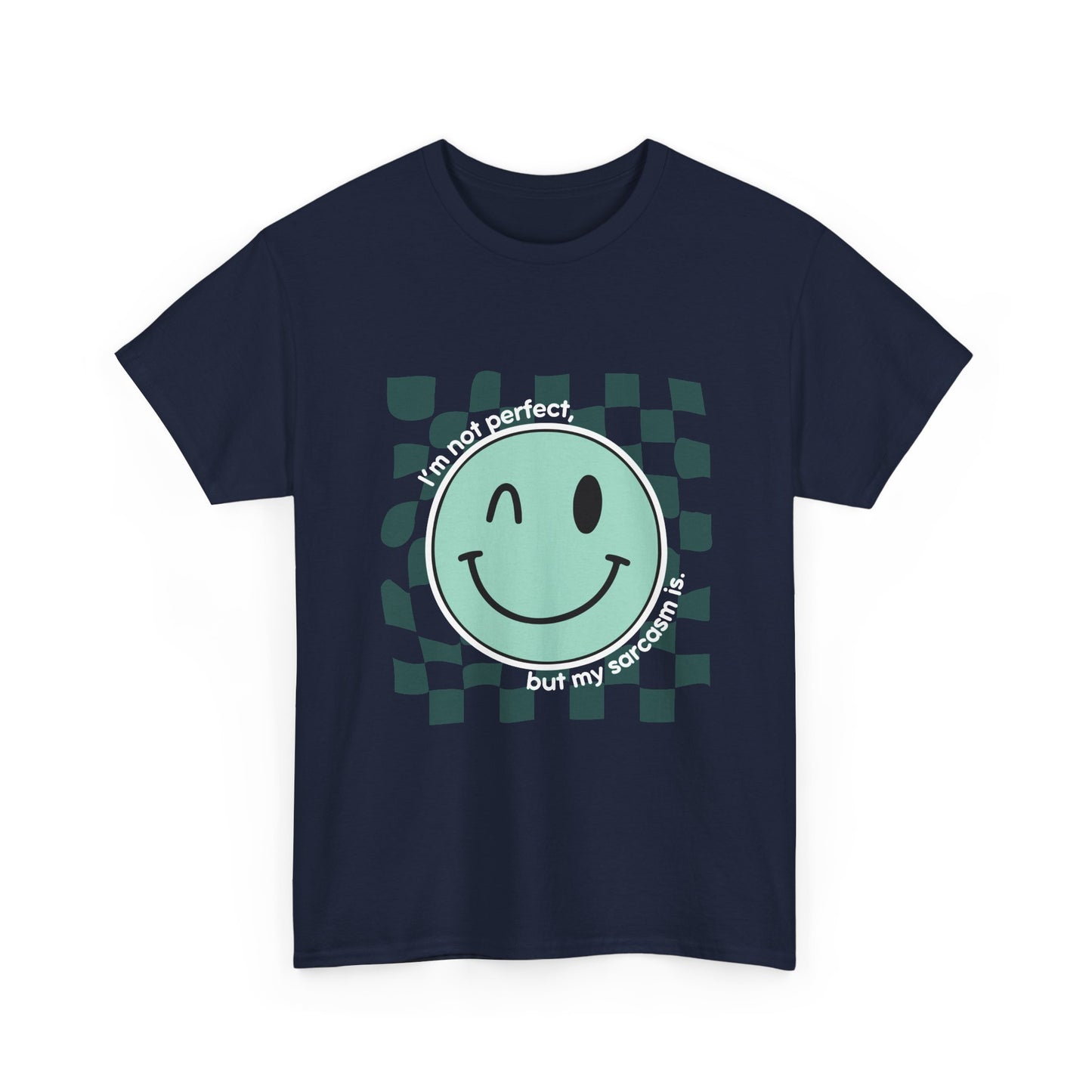 "I’m not perfect, but my sarcasm is" Unisex T-Shirt