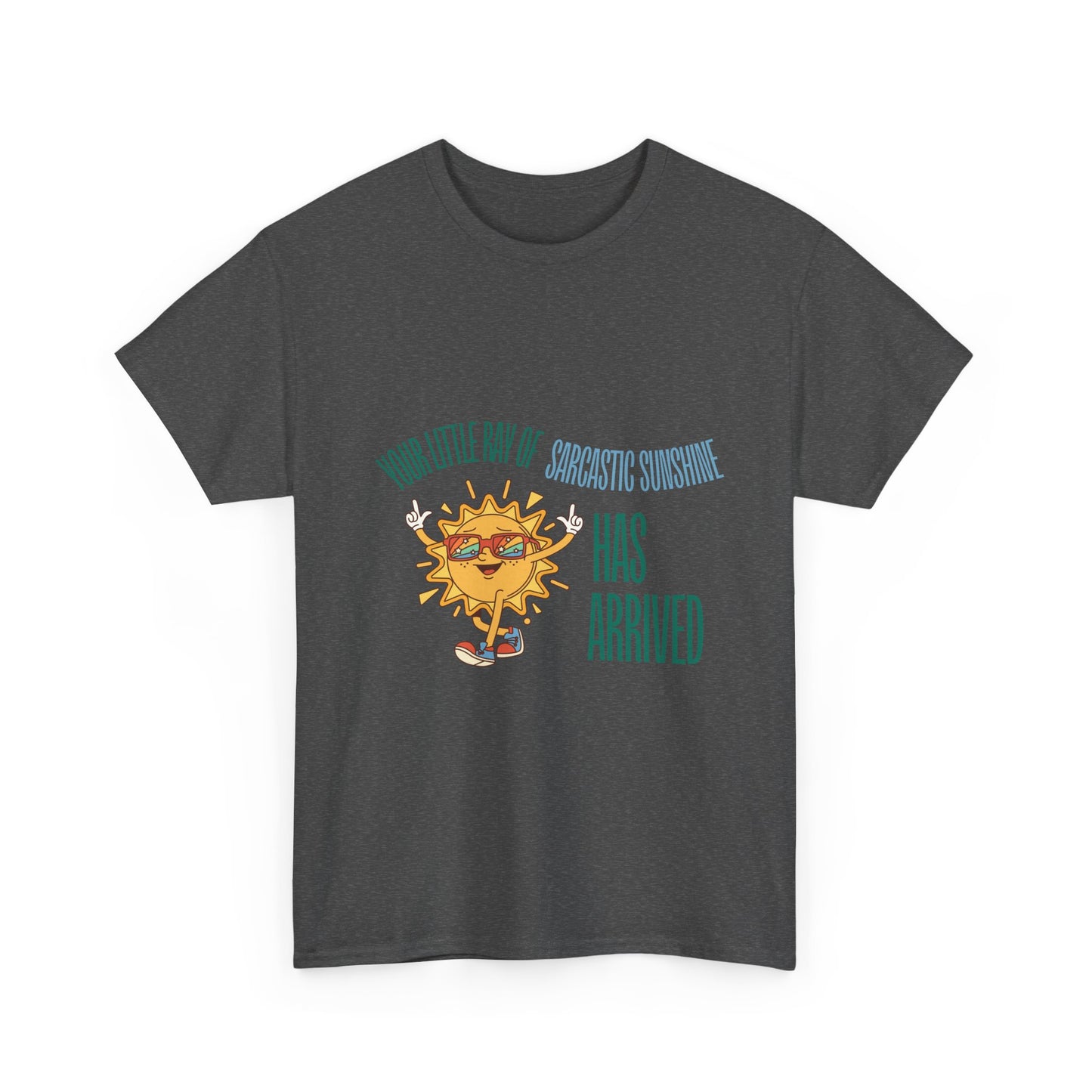 Ray of Sunshine Has Arrived Unisex T-Shirt