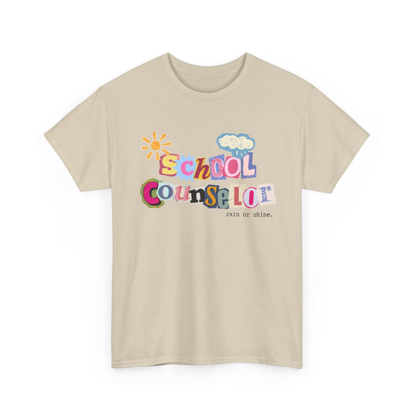 Typography School Counselor "Rain or Shine" Unisex T-Shirt