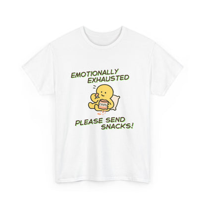 "Emotionally Exhausted Please Send Snacks" Unisex T-Shirt