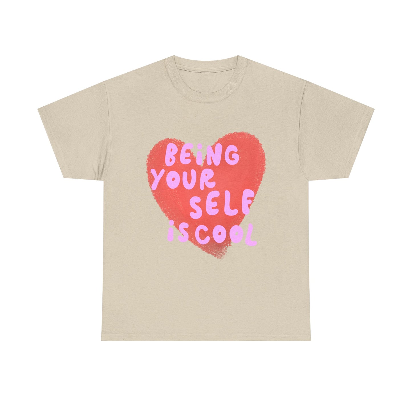 "Being Your Self Is Cool" Unisex T-Shirt