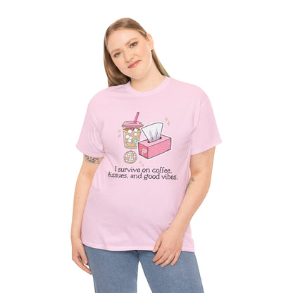 "I survive on coffee, tissues, and good vibes" Unisex T-Shirt