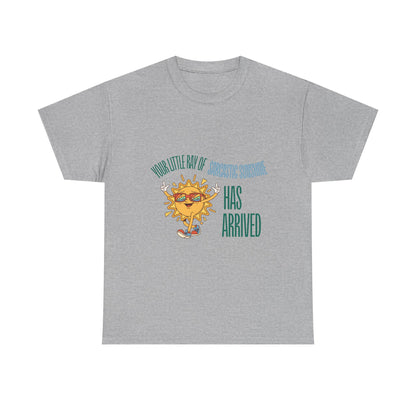 Ray of Sunshine Has Arrived Unisex T-Shirt