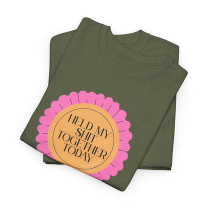 “Held My Sh*t Together Today” Ribbon Unisex T-Shirt