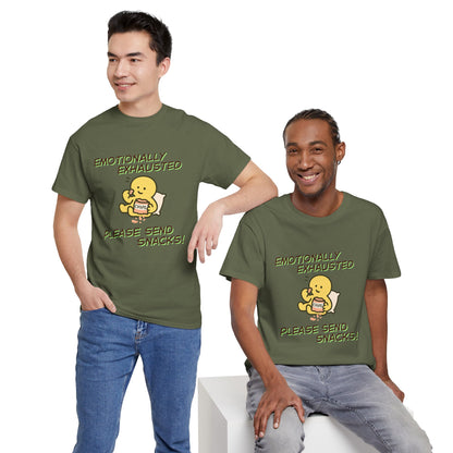 "Emotionally Exhausted Please Send Snacks" Unisex T-Shirt
