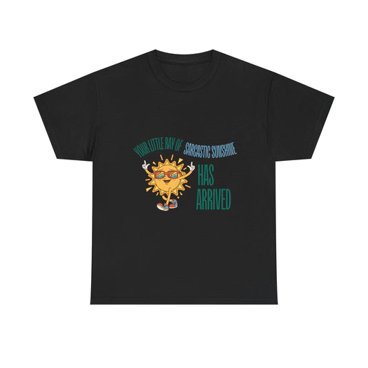 Ray of Sunshine Has Arrived Unisex T-Shirt