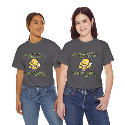 "Emotionally Exhausted Please Send Snacks" Unisex T-Shirt
