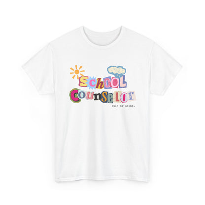 Typography School Counselor "Rain or Shine" Unisex T-Shirt