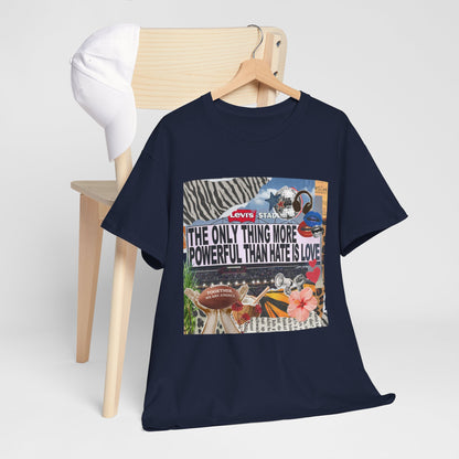 Love Is More Powerful Unisex T-Shirt