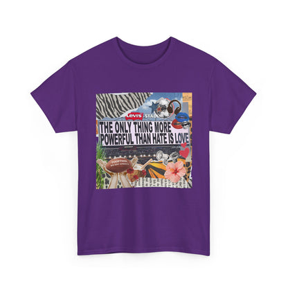 Love Is More Powerful Unisex T-Shirt