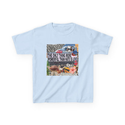 'The Only Thing More Powerful Than Hate Is Love' Kid's T-Shirt