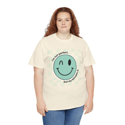 "I'm not perfect, but my sarcasm is" Unisex T-Shirt