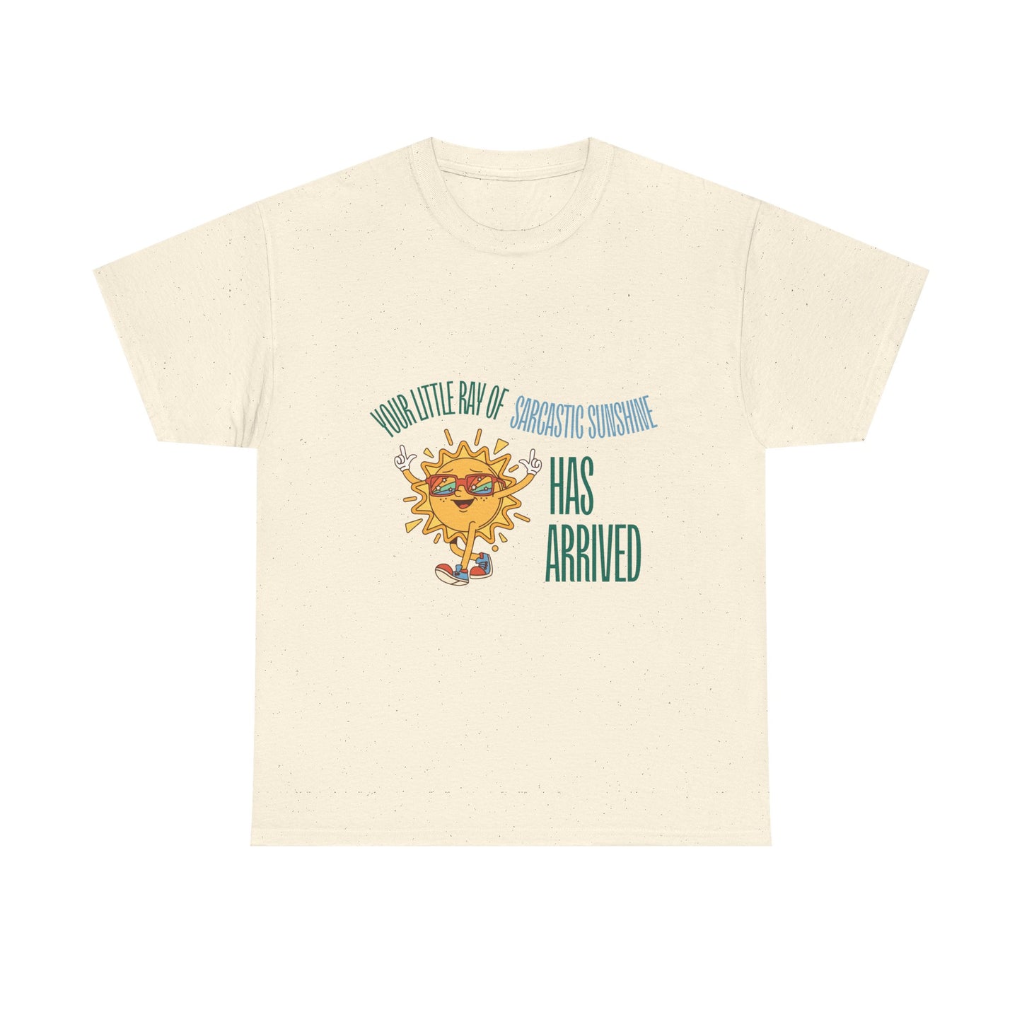 Ray of Sunshine Has Arrived Unisex T-Shirt