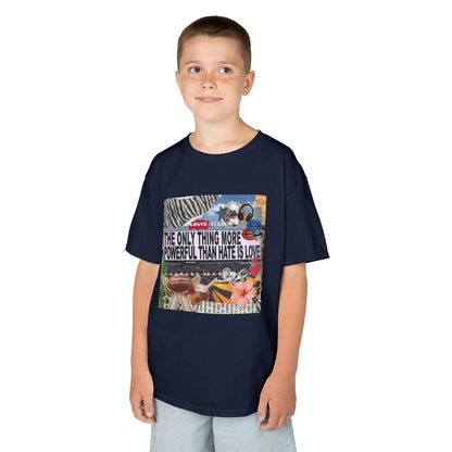 'The Only Thing More Powerful Than Hate Is Love' Kid's T-Shirt