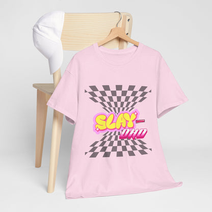 Slay-DHD T-Shirt