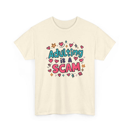 Adulting Is a Scam T-Shirt Unisex T-Shirt