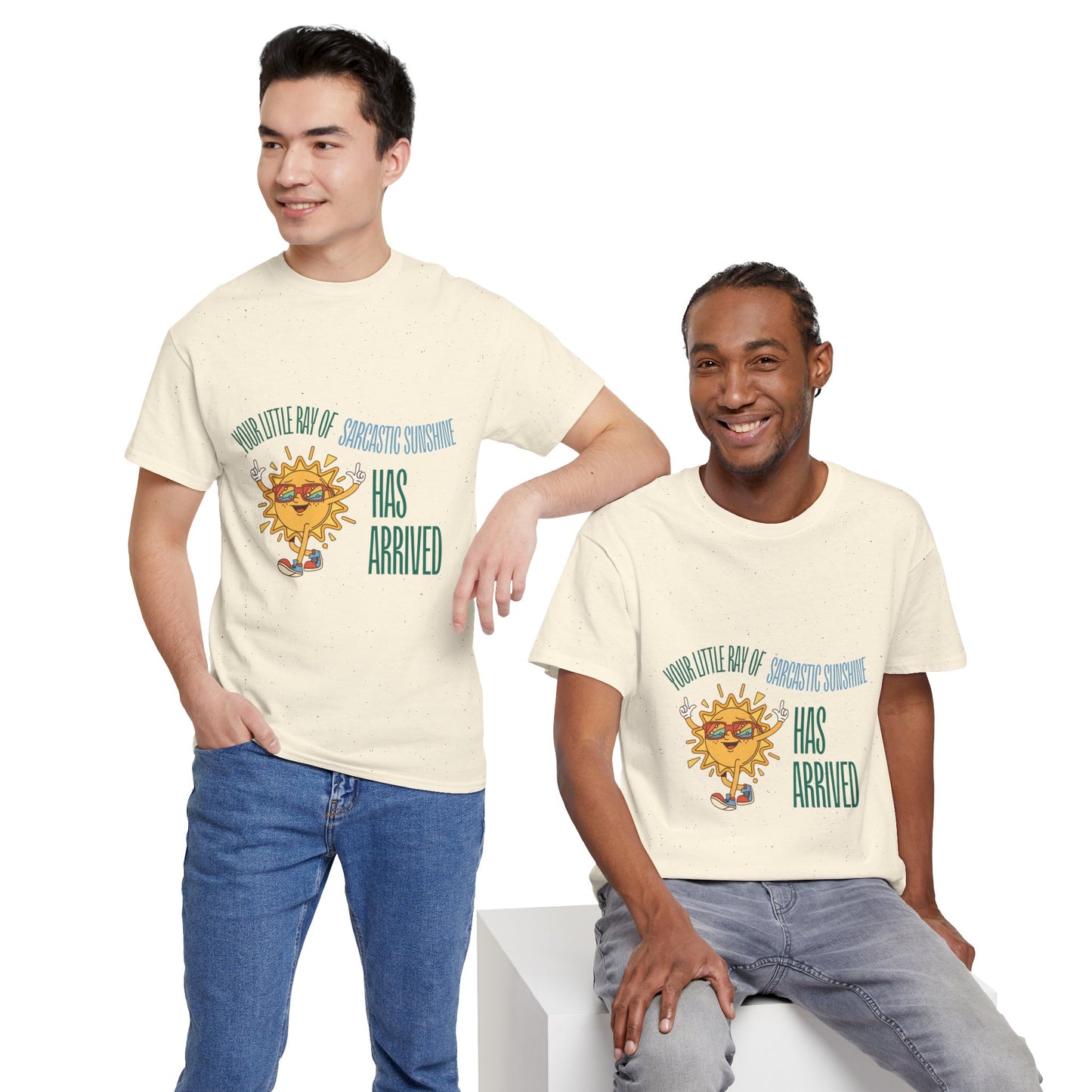 Ray of Sunshine Has Arrived Unisex T-Shirt